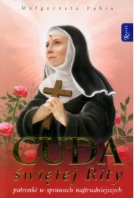 Cuda �wi�tej Rity patronki w sprawach najtrudniejszych