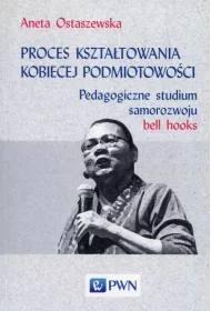 Proces kszta�towania kobiecej podmiotowo�ci