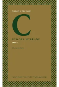 Utwory wybrane. Tom 6: Utwory sceniczne
