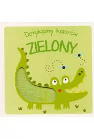 Dotykam kolor�w zielony. Ksi��eczka sensoryczna