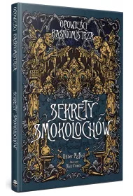 Opowieci Baniomistrza. Sekrety Smokolochw