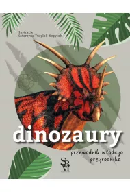 Dinozaury. Przewodnik m�odego przyrodnika