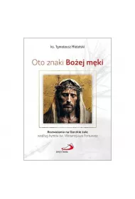 Oto znaki Bo�ej m�ki