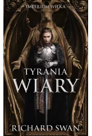 eBook Tyrania wiary. Cykl Imperium Wilka. Tom 2 mobi epub