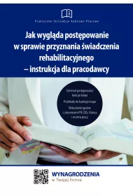 eBook Jak wyglda postpowanie w sprawie przyznania wiadczenia rehabilitacyjnego – instrukcja dla pracodawcy pdf