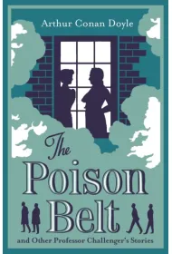 The Poison Belt and Other Professor Challenger Stories