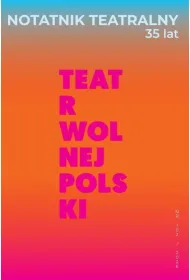 Notatnik Teatralny 102/2026 Teatr wolnej Polski