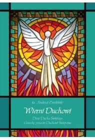 Wierni Duchowi. Dary Ducha �wi�tego