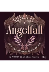 Audiobook Opowie Penryn o kocu wiata. Angelfall. Tom 1 mp3