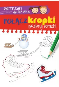 Bystrzaki do dzie�a. Po��cz kropki i koloruj