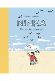 Ninka. Patrzcie, morze!