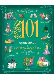 101 opowie�ci z zaczarowanego lasu