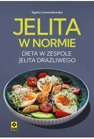 Jelita w normie. Dieta w zespole jelita dra�liwego