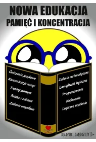 Nowa edukacja. Pami�� i koncentracja 10+
