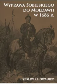 Wyprawa Sobieskiego do Mo�dawii w 1686 r.