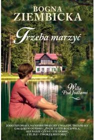 Trzeba marzy�. Willa pod Jod�ami. Tom 2 (pocket)