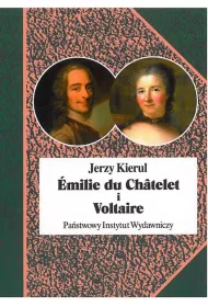 Emilie du chatelet i voltaire czyli umys�owe powinowactwa z wyboru