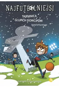 Tajemnica gupich dowcipw. Najfutbolniejsi. Tom 11