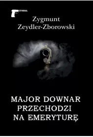 Major Downar przechodzi na emerytur�