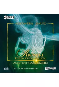 Audiobook Asystent czarodziejki. Kroniki Rozdartego wiata. Tom 1 mp3