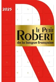 Le Petit Robert de la Langue Francaise 2025