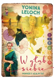 W g��b siebie. Podr� z Azj� w tle