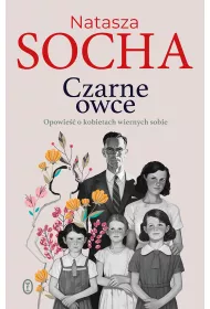 Czarne owce. Opowie�� o kobietach wiernych sobie