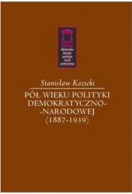 P� wieku polityki demokratyczno-narodowej