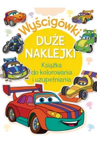 Wy�cig�wki. Du�e naklejki. Ksi��ka do kolorowania i uzupe�niania