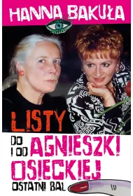 Ostatni bal. Listy od i do Agnieszki Osieckiej