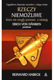 Rzeczy niemo�liwe, kt�re nie mog�y powsta�, a istniej�