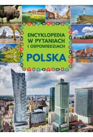 Polska. Encyklopedia w pytaniach i odpowiedziach