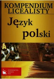 Kompendium licealisty. J�zyk polski