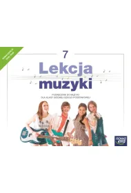 Lekcja muzyki 7. Podr�cznik do muzyki dla klasy si�dmej szko�y podstawowej. Nowa edycja 2026-2028