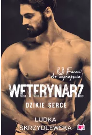 Weterynarz. Dzikie serce. Faceci do wynajcia. Tom 8