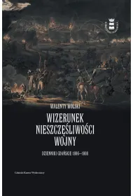 Wizerunek nieszcz�liwo�ci wojny. Dzienniki gda�skie 1806-1808