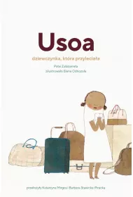 Usoa. Dziewczynka, kt�ra przylecia�a
