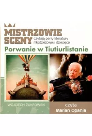 Audiobook Porwanie w Tiutiurlistanie, Ksi��ka audio, czyta Marian Opania mp3