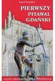 Pierwszy pitawal gdaski czyli zbrodnia nad Motaw
