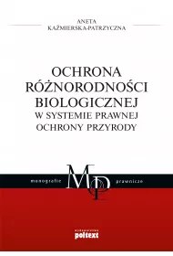 Ochrona r�norodno�ci biologicznej w systemie prawnej ochrony przyrody