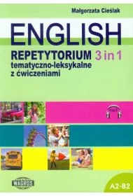English. Repetytorium tematyczno-leksykalne z �wiczeniami 3 in 1