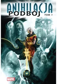 Marvel Classic Anihilacja. Podb�j. Tom 1