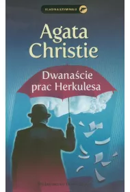 Dwanacie prac Herkulesa. Herkules Poirot. Tom 26