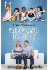 Mi�o�� w czasach in vitro