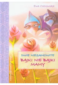 Dwie niesamowite bajki nie bajki mamy Skrzat