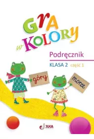 Gra w kolory. Podr�cznik. Szko�a podstawowa. Klasa 2. Cz�� 1
