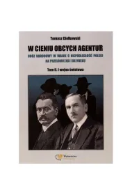 W cieniu obcych agentur T.2 I wojna �wiatowa