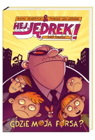 Gdzie moja forsa? Hej, J�drek!