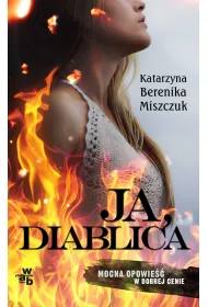 Ja diablica. Wiktoria Biankowska. Tom 1 (pocket)