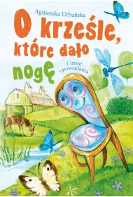 O krzele, ktre dao nog i inne opowiadania